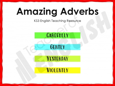 Amazing Adverbs - KS3 Teaching Resources